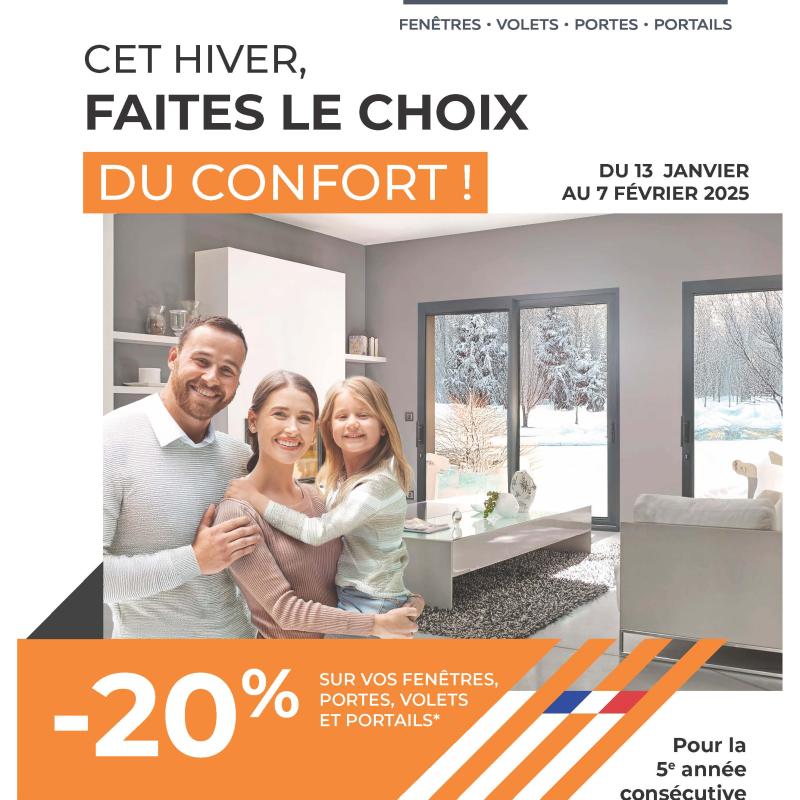 Cet hiver, Faites le choix du confort ! -20% sur vos fenêtres, volets, portes et portails